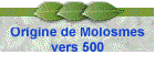 Origine de Molosmes vers 500